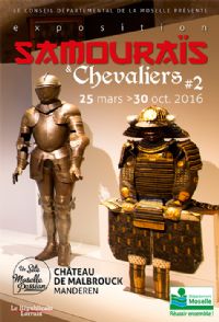 Exposition Samouraïs et chevaliers. Du 25 mars au 30 octobre 2016 à Manderen. Moselle. 